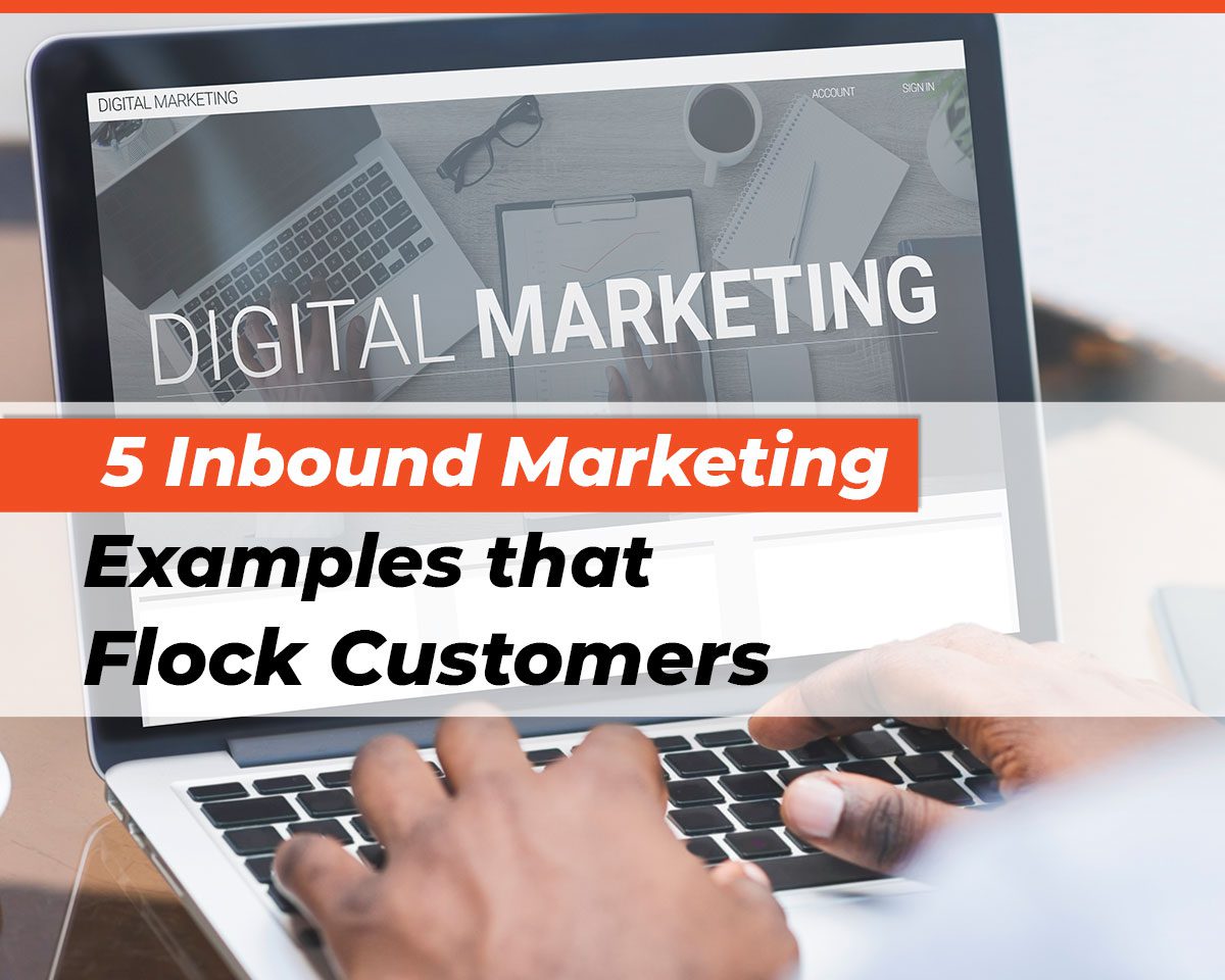 5 Inbound Marketing Examples that Flock Customers
