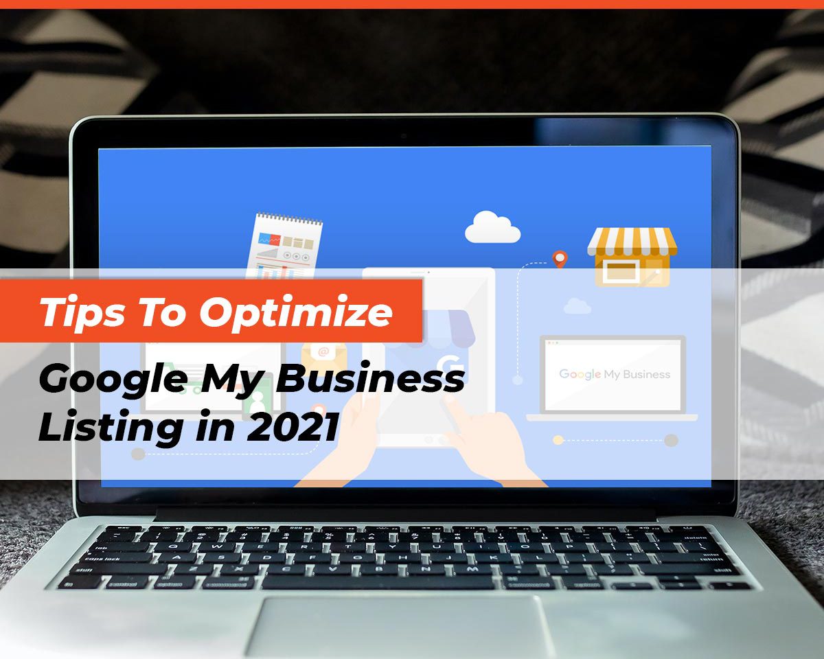 -tips-to-optimize-google-my-business-listing-in-2021