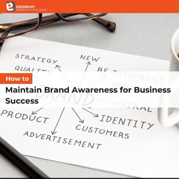 How to Maintain Brand Awareness for Business Success