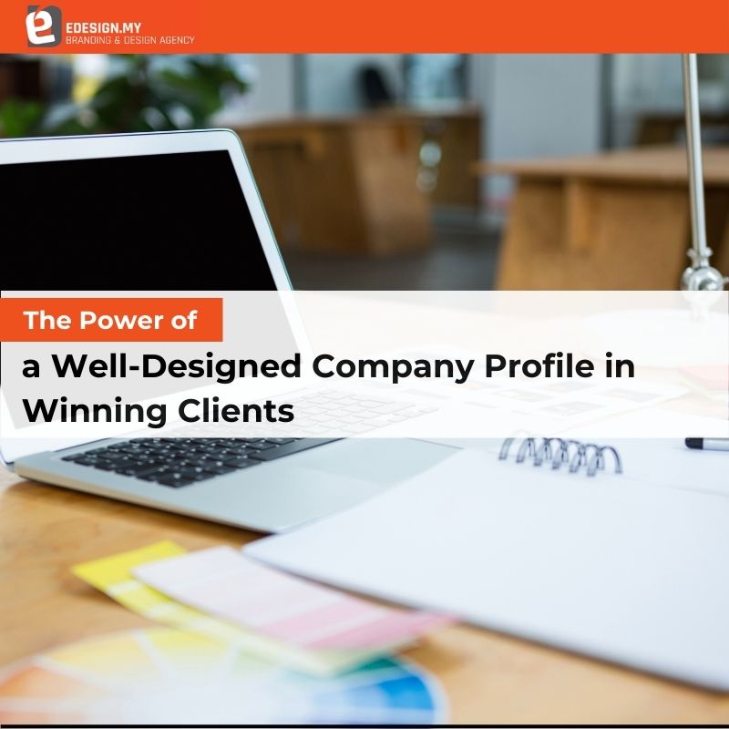 The Power of a Well-Designed Company Profile in Winning Clients