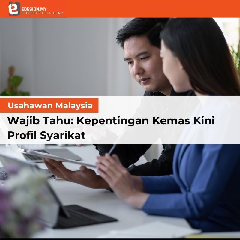 Usahawan Malaysia Wajib Tahu: Kepentingan Kemas Kini Profil Syarikat - Featured Image