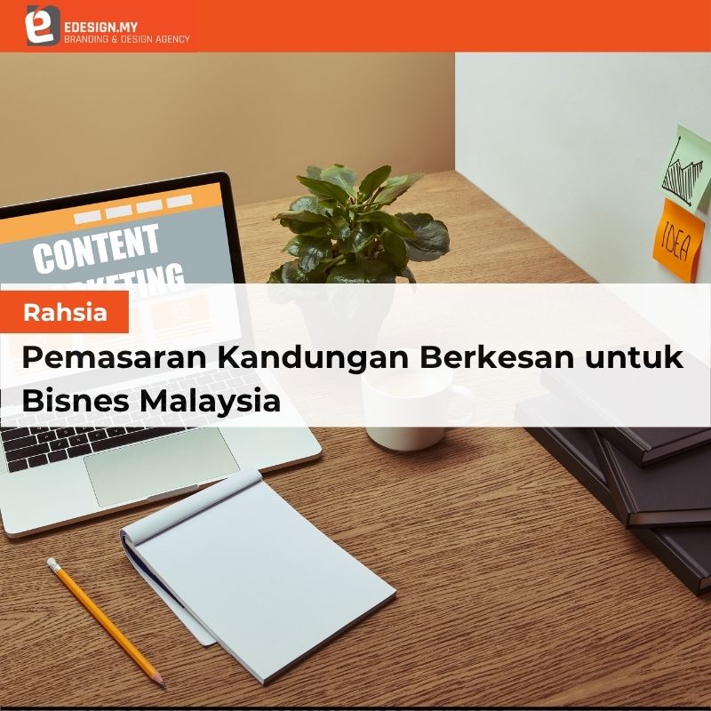 Rahsia Pemasaran Kandungan Berkesan untuk Bisnes Malaysia
