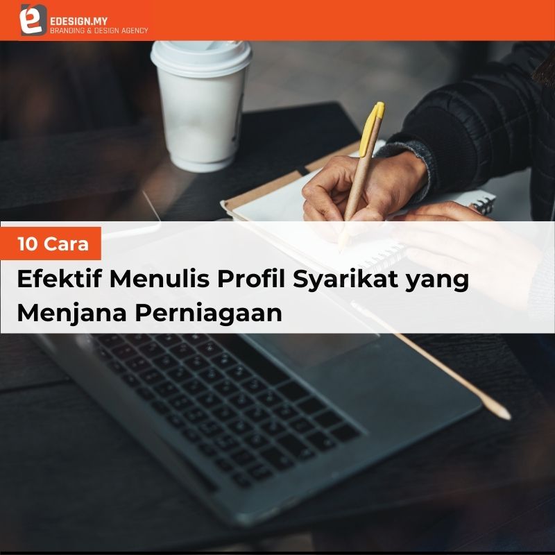 10 Cara Efektif Menulis Profil Syarikat yang Menjana Perniagaan