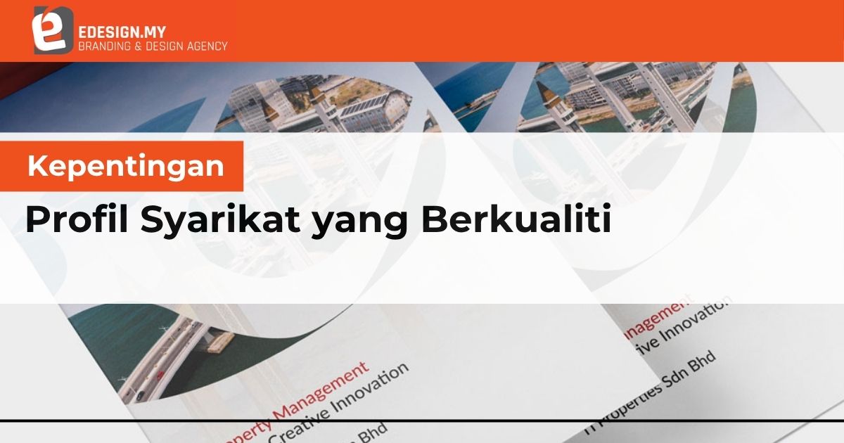 Kepentingan Profil Syarikat yang Berkualiti