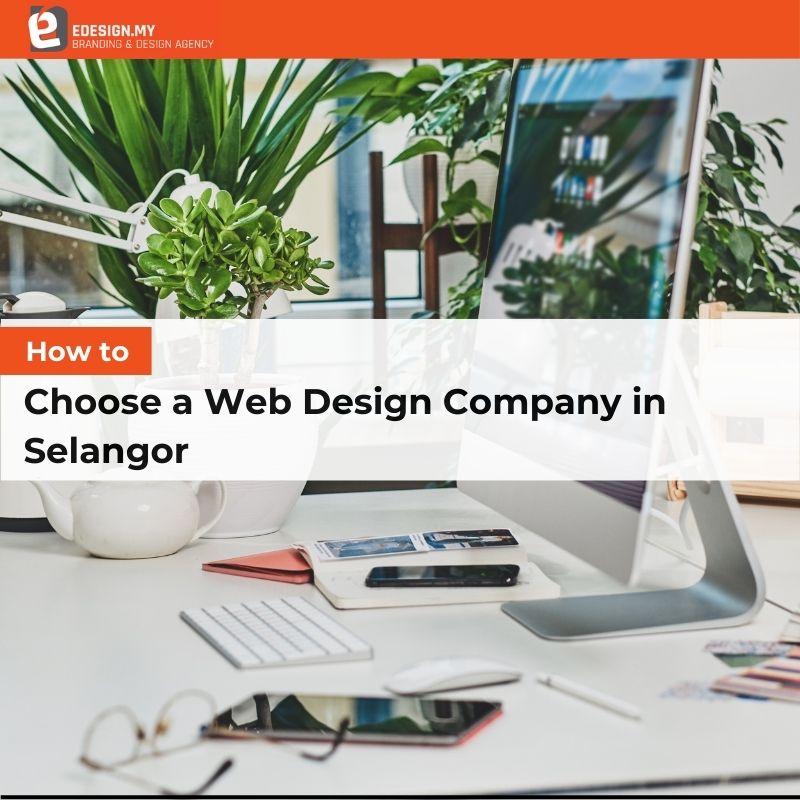 How to Choose a Web Design Company in Selangor