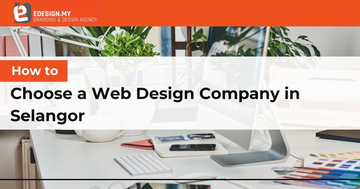 How to Choose a Web Design Company in Selangor