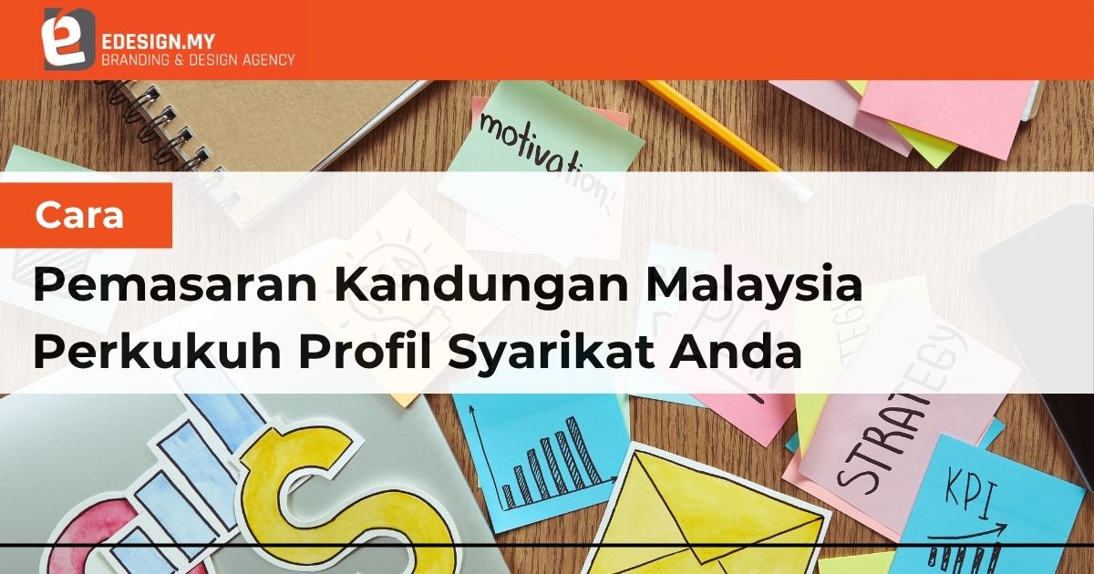 Cara Pemasaran Kandungan Malaysia Perkukuh Profil Syarikat Anda