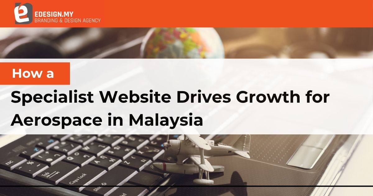 How a Specialist Website Drives Growth for Aerospace in Malaysia