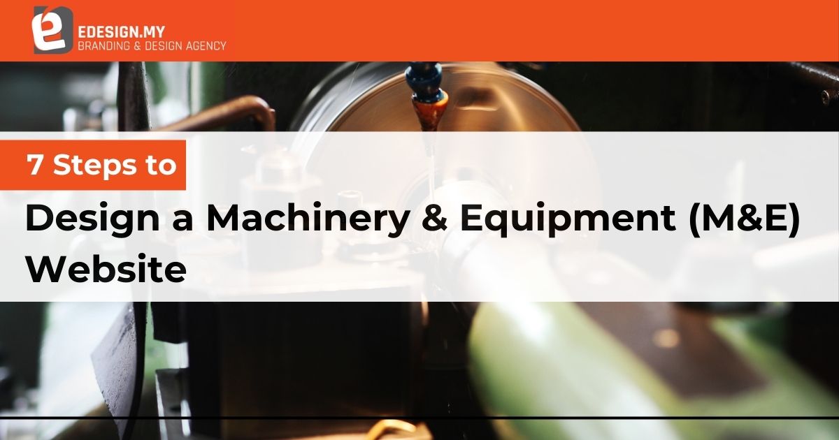 7 Steps to Design a Machinery & Equipment (M&E) Website