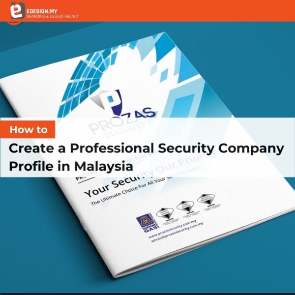 How to Create a Professional Security Company Profile in Malaysia