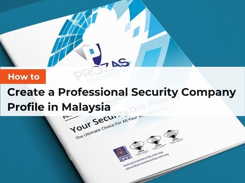 How to Create a Professional Security Company Profile in Malaysia