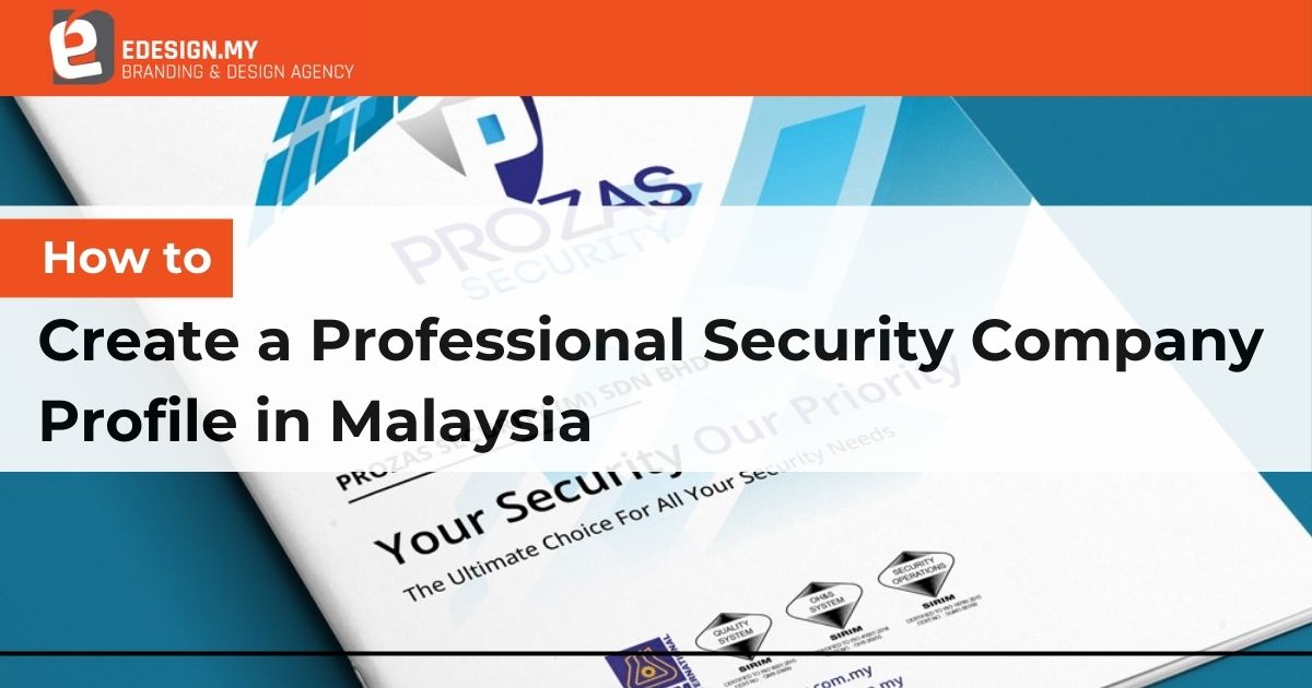 How to Create a Professional Security Company Profile in Malaysia