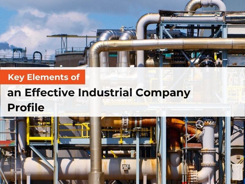 Key Elements of an Effective Industrial Company Profile