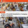 How to Create a Powerful Automotive Company Profile in Malaysia