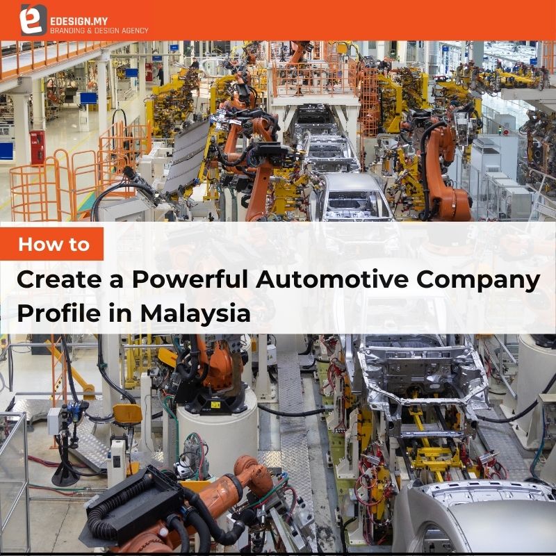 How to Create a Powerful Automotive Company Profile in Malaysia