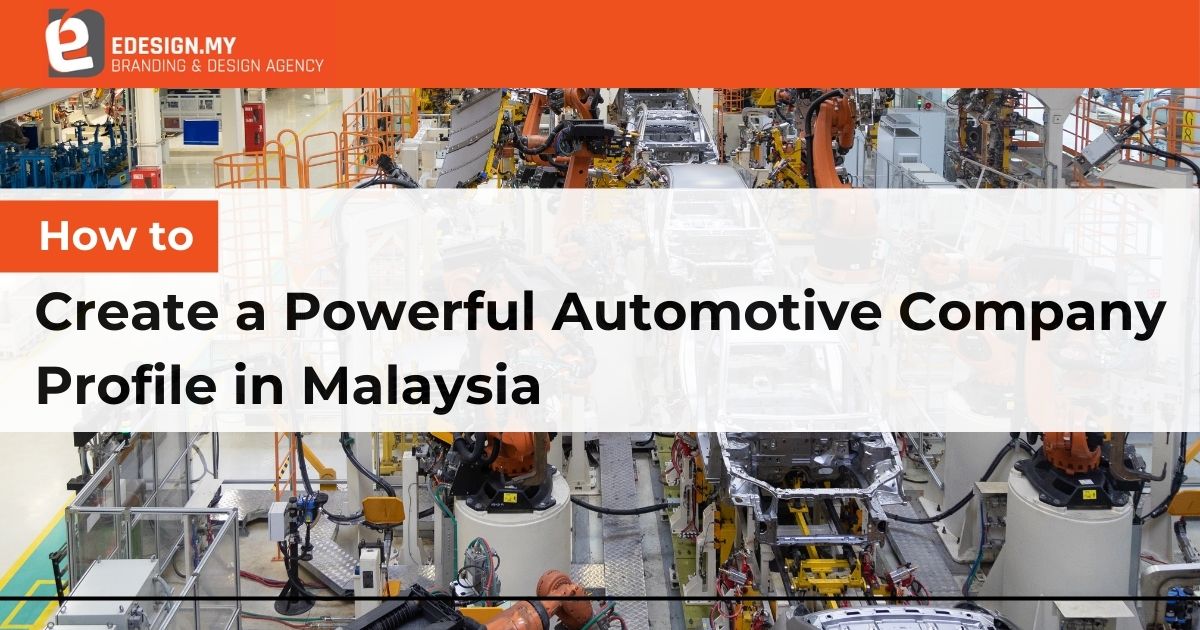 How to Create a Powerful Automotive Company Profile in Malaysia