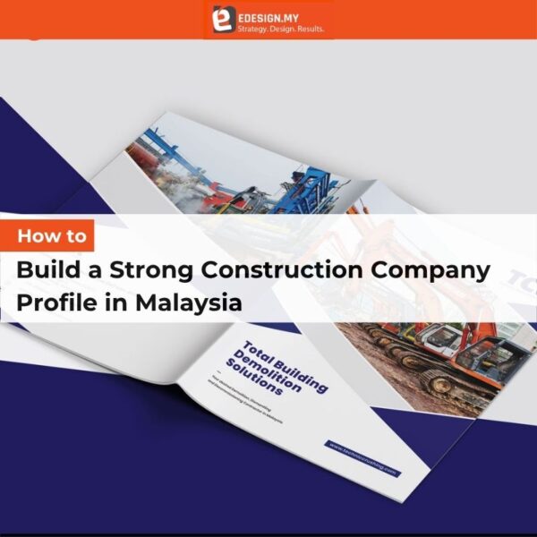 How to Build a Strong Construction Company Profile in Malaysia